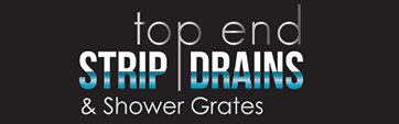 Ultra Drain Reseller, Top End Strip Drains & Shower Grates.